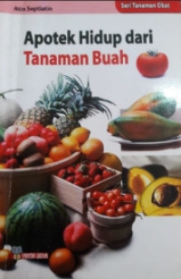 Image of APOTEK HIDUP DARI TANAMAN BUAH