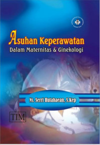Image of ASUHAN KEPERAWATAN DALAM MATERNITAS DAN GINEKOLOGI