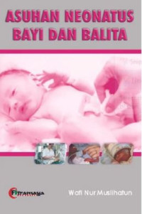 Image of ASUHAN NEONATUS BAYI DAN BALITA