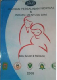 Image of ASUHAN PERSALIANAN NORMAL DAN INISIASI MENYUSUI DINI