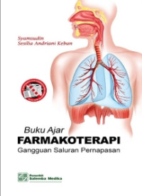 Image of BUKU AJAR FARMAKOTERAPI GANGGUAN SALURAN PERNAPASAN