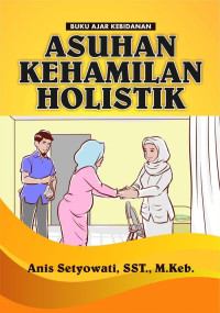 Image of BUKU AJAR KEBIDANAN ASUHAN KEHAMILAN HOLISTIK