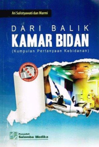 Image of DARI BALIK KAMAR BIDAN: KUMPULAN PERTANYAAN KEBIDANAN
