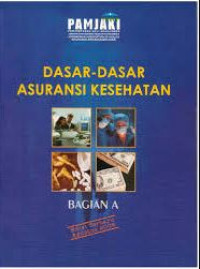 Image of DASAR-DASAR ASURANSI KESEHATAN BAGIAN A ED. TERBARU