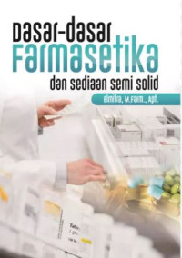 Image of DASAR-DASAR FARMASETIKA DAN SEDIAAN SEMI SOLID
