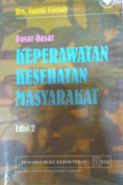 DASAR-DASAR KEPERAWATAN KESEHATAN MASYARAKAT EDISI 2