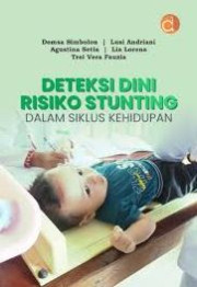 DETEKSI DINI RISIKO STUNTING DALAM SIKLUS KEHIDUPAN