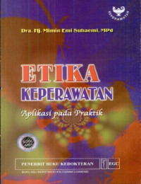 Image of ETIKA KEPERAWATAN : APLIKASI PADA PRAKTIK