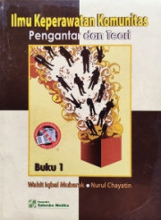 ILMU KEPERAWATAN KOMUNITAS PENGANTAR DAN TEORI BUKU 1