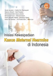 INISIASI KEWASPADAAN KASUS MATERNAL NEARMISS DI INDONESIA