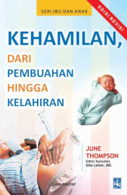 KEHAMILAN, DARI PEMBUAHAN HINGGA KELAHIRAN