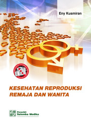 KESEHATAN REPRODUKSI REMAJA DAN WANITA