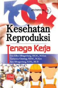 Image of KESEHATAN REPRODUKSI TENAGA KERJA