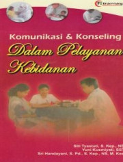KOMUNIKASI DAN KONSELING DALAM PELAYANAN KEBIDANAN