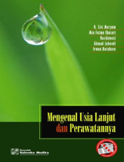 MENGENAL USIA LANJUT DAN PERAWATANNYA
