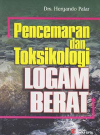 Image of PENCEMARAN DAN TOKSIKOLOGI LOGAM BERAT