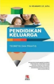 PENDIDIKAN KELUARGA TEORETIS DAN PRAKTIS