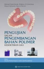 PENGUJIAN DALAM PENGEMBANGAN BAHAN POLIMER KEDOKTERAN GIGI