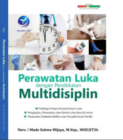 PERAWATAN LUKA DENGAN PENDEKATAN MULTIDISIPLIN