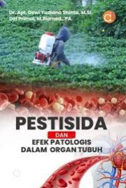 PESTISIDA DAN EFEK PATOLOGIS DALAM ORGAN TUBUH