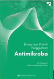 PRINSIP DAN PRAKTIK PENGGUNAAN ANTIMIKROBA