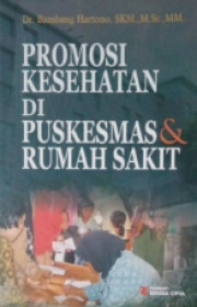 PROMOSI KESEHATAN DI PUSKESMAS DAN RUMAH SAKIT