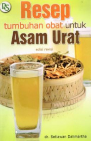 RESEP TUMBUHAN OBAT UNTUK ASAM URAT EDISI REVISI