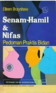 SENAM HAMIL DAN NIFAS: PEDOMAN PRAKTIS BIDAN