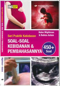 Image of SERI PRAKTIK KEBIDANAN SOAL-SOAL KEBIDANAN DAN PEMBAHASANNYA