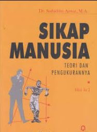 Image of SIKAP MANUSIA: TEORI DAN PENGUKURANNYA EDISI KE 2