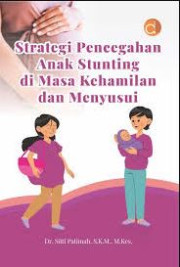 STRATEGI PENCEGAHAN STUNTING PADA USIA BADUTA (BAWAH DUA TAHUN)