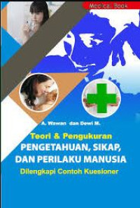 Image of TEORI DAN PENGUKURAN PENGETAHUAN, SIKAP, DAN PERILAKU MANUSIA