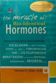 THE MIRACLE OF BIO IDENTICAL HORMONES